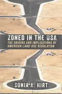 Zoned in the USA: The Origins and Implications of American Land-Use Regulation (Územné plánovanie v USA: Vznik a dôsledky americkej regulácie využívania pôdy) - Zoned in the USA: The Origins and Implications of American Land-Use Regulation