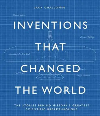 Geniálne vynálezy: Príbehy najväčších technologických prielomov v histórii - Genius Inventions: The Stories Behind History's Greatest Technological Breakthroughs