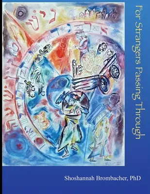 Pre cudzincov, ktorí prechádzajú okolo: Chasidské príbehy pre cudzincov: Mnoho ciest, mnoho majstrov - For Strangers Passing Through: Many Paths, Many Masters Chassidic Stories