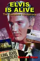 Elvis žije: Kompletná konšpirácia - Elvis Is Alive: The Complete Conspiracy