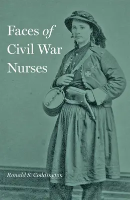 Tváre zdravotných sestier z občianskej vojny - Faces of Civil War Nurses