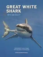 Veľký biely žralok: Mýtus a realita - Great White Shark: Myth and Reality