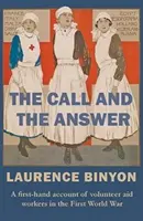Volanie a odpoveď: Volanie a výzva: Príbeh z prvej ruky o dobrovoľníkoch v prvej svetovej vojne - The Call and the Answer: A First-Hand Account of Volunteer Aid Workers in the First World War