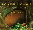 Svätá studňa: Cornwall: Fotografická cesta do Cornwallu - Holy Wells: Cornwall: A Photographic Journey
