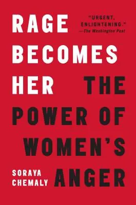 Hnev sa stáva jej: Sila ženského hnevu - Rage Becomes Her: The Power of Women's Anger
