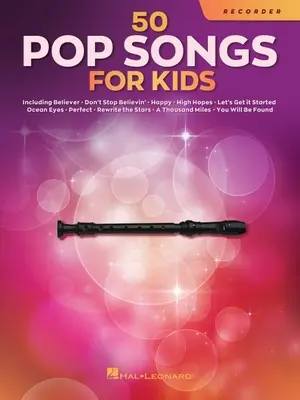 50 popových piesní pre deti na zobcovú flautu: Pre zobcovú flautu - 50 Pop Songs for Kids for Recorder: For Recorder
