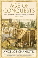 Vek výbojov - Grécky svet od Alexandra po Hadriána (336 pred n. l. - 138 n. l.) - Age of Conquests - The Greek World from Alexander to Hadrian (336 BC - AD 138)