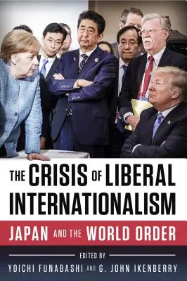 Kríza liberálneho internacionalizmu: Japonsko a svetový poriadok - The Crisis of Liberal Internationalism: Japan and the World Order