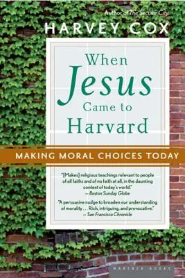 Keď Ježiš prišiel na Harvard: Morálne rozhodnutia v dnešnej dobe - When Jesus Came to Harvard: Making Moral Choices Today