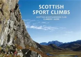 Škótske športové výstupy - Sprievodca horolezcov Škótskeho horolezeckého klubu - Scottish Sport Climbs - Scottish Mountaineering Club Climbers' Guide