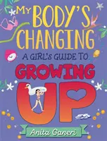 Moje telo sa mení: Dievčenský sprievodca dospievaním - My Body's Changing: A Girl's Guide to Growing Up