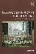 Na ceste k sebazdokonaľovaniu školských systémov: Poučenie z výzvy mesta - Towards Self-Improving School Systems: Lessons from a City Challenge