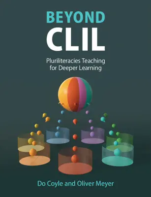 Za hranicami CLIL: Vyučovanie na základe polyliteratúry pre hlbšie učenie - Beyond CLIL: Pluriliteracies Teaching for Deeper Learning