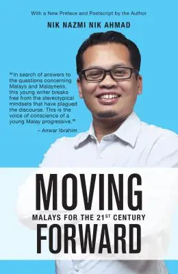Pohyb vpred: Malajzia pre 21. storočie - Moving Forward: Malays for the 21st Century