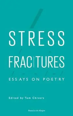 Stresové zlomeniny: Eseje o poézii - Stress Fractures: Essays on Poetry