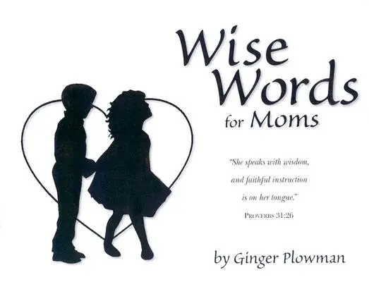 Múdre slová pre mamy - Wise Words for Moms