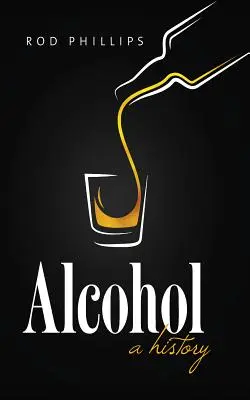 Alkohol: História - Alcohol: A History