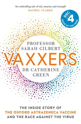 Vaxxers: Vakcína z Oxfordu a preteky proti vírusu: príbeh z vnútra spoločnosti Astrazeneca - Vaxxers: The Inside Story of the Oxford Astrazeneca Vaccine and the Race Against the Virus