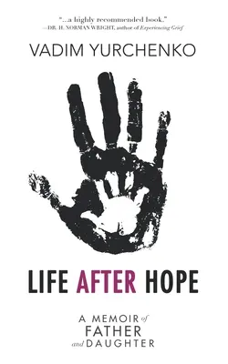 Život po nádeji: Memoáre otca a dcéry - Life After Hope: A Memoir of Father and Daughter