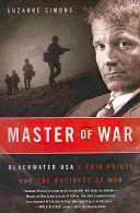 Majster vojny: Erik Prince z Blackwater Usa a vojnový biznis - Master of War: Blackwater Usa's Erik Prince and the Business of War
