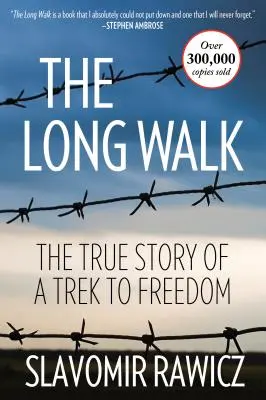 Dlhý pochod: Dlhé putovanie: skutočný príbeh o ceste za slobodou (The Long Long Story: The True Story of a Trek To Freedom) - The Long Walk: The True Story Of A Trek To Freedom