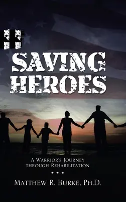 Záchrana hrdinov: Cesta bojovníka cez rehabilitáciu - Saving Heroes: A Warrior's Journey Through Rehabilitation