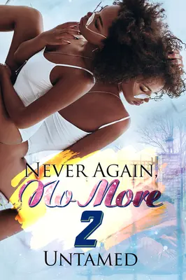 Už nikdy viac 2: Návrat k sebe - Never Again, No More 2: Getting Back to Me