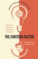 Einsteinov faktor: Einsteinova kniha: Nová osvedčená metóda na zvýšenie inteligencie - The Einstein Factor: A Proven New Method for Increasing Your Intelligence