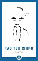 Tao Te ťing - Tao Teh Ching