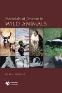 Základy chorôb voľne žijúcich zvierat - Essentials of Disease in Wild Animals