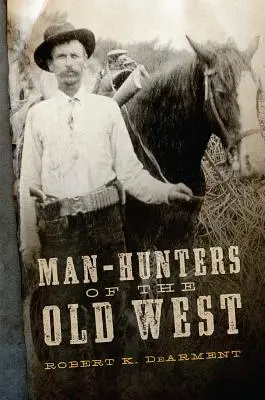 Lovci ľudí starého Západu - Man-Hunters of the Old West