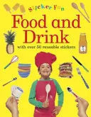 Zábava s nálepkami: Jedlo a nápoje: S viac ako 50 opakovane použiteľnými samolepkami - Sticker Fun: Food and Drink: With Over 50 Reusable Stickers