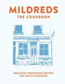 Mildreds: Vegetariánska kuchárka - Mildreds: The Vegetarian Cookbook