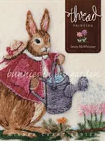 Maľovanie na niť: Zajačiky v mojej záhrade - Thread Painting: Bunnies in My Garden