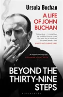 Za tridsiatimi deviatimi schodmi - Život Johna Buchana - Beyond the Thirty-Nine Steps - A Life of John Buchan
