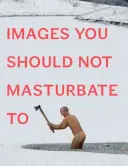 Obrázky, pri ktorých by ste nemali masturbovať - Images You Should Not Masturbate to