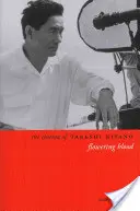 Kino Takešiho Kitana: Kvitnúca krv - The Cinema of Takeshi Kitano: Flowering Blood