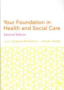 Váš základ v oblasti zdravotníctva a sociálnej starostlivosti - Your Foundation in Health & Social Care