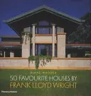 50 obľúbených domov Franka Lloyda Wrighta - 50 Favourite Houses by Frank Lloyd Wright