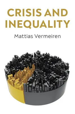Kríza a nerovnosť: Politická ekonómia vyspelého kapitalizmu - Crisis and Inequality: The Political Economy of Advanced Capitalism