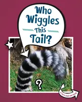 Kto vrtí týmto chvostom? - Who Wiggles This Tail?