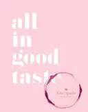 Kate Spade New York: Všetko s dobrým vkusom - Kate Spade New York: All in Good Taste