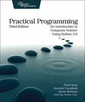 Praktické programovanie: Úvod do informatiky s využitím jazyka Python 3.6 - Practical Programming: An Introduction to Computer Science Using Python 3.6