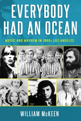 Každý mal oceán: Hudba a chaos v Los Angeles 60. rokov 20. storočia - Everybody Had an Ocean: Music and Mayhem in 1960s Los Angeles