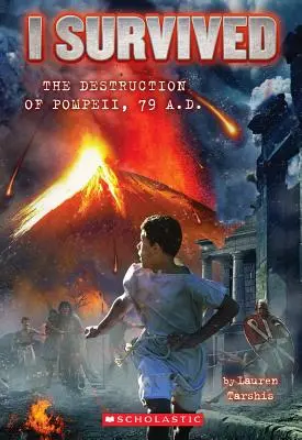Prežil som zničenie Pompejí, Ad 79 (Prežil som #10), 10 - I Survived the Destruction of Pompeii, Ad 79 (I Survived #10), 10