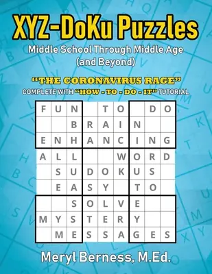 Hádanky XYZ-DoKu - stredná škola až po stredný vek (a ďalej) e Age (and Beyond): Koronavírusové besnenie - XYZ-DoKu Puzzles - Middle School Through Middle Age (and Beyond) e Age (and Beyond): The Coronavirus Rage