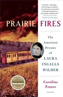 Prérijné požiare: Americké sny Laury Ingalls Wilderovej (The American Dreams of Laura Ingalls Wilder) - Prairie Fires: The American Dreams of Laura Ingalls Wilder