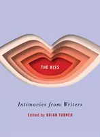 Bozk: Intimity spisovateľov - The Kiss: Intimacies from Writers