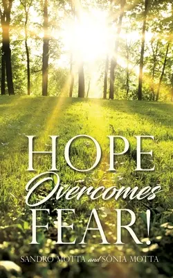 Nádej prekonáva strach! - Hope Overcomes Fear!