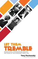 Nech sa trasú: Životopisné príspevky k 100. výročiu založenia Komunistickej strany USA - Let Them Tremble: Biographical Interventions Marking 100 Years of the Communist Party, USA